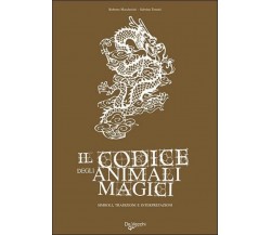 Il Codice degli animali magici, simboli, tradizioni e interpretazioni -De Vecchi