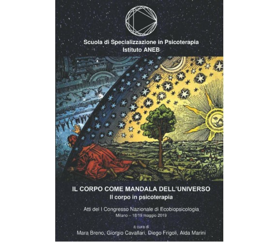 Il Corpo Come Mandala Dell’Universo. il Corpo in Psicoterapia Atti Del Congresso