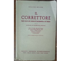 Il Correttore - Euclide Milano - Società editrice internazionale, 1951 - A