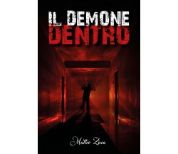 Il Demone dentro, Matteo Zicca,  2019,  Youcanprint