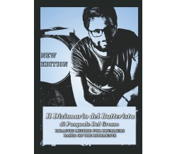Il Dizionario Del Batterista di Pasquale Del Grosso,  2018,  Indipendently Publi