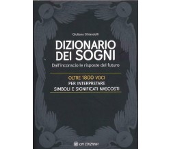 Il Dizionario dei Sogni. Dall’inconscio le risposte del futuro. Oltre 1800 voci 