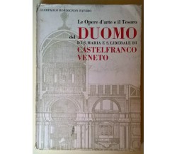 Il Duomo di Castelfranco Veneto - Giampaolo Bordignon Favero - 1965 - L
