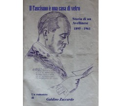 Il Fascismo è una casa di vetro	 di Galdino Zaccardo,  2021,  Youcanprint