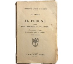 Il Fedone ovvero Dell’immortalità dell’anima	 di Platone,  1938,  La Nuova Itali