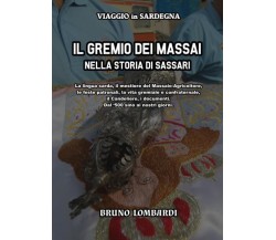 Il Gremio dei Massai nella storia di Sassari di Bruno Lombardi,  2022,  Youcanpr