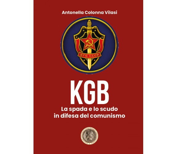 Il KGB -  Antonella Colonna Vilasi,  2020,  Youcanprint