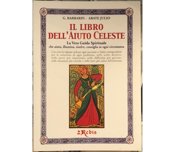 Il Libro dell’Aiuto Celeste. La vera guida spirituale di G. Barbarin, 2006,