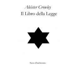 Il Libro della Legge. The Book of The Law. Edizione italiana e inglese (Crowley)