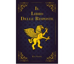 Il Libro delle Risposte: Chiedi aiuto all'Universo - Eva Stone - 2022