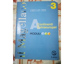  Il Magellano ,continenti exstraeuropei modulo 3	 di A.a.v.v,  2004,  Lattes-F