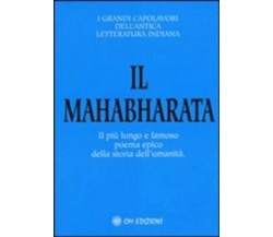 Il Mahabharata. Il più lungo e famoso poema epico della storia dell’umanità di D