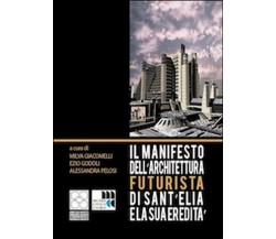 Il Manifesto dell’architettura futurista di Sant’Elia e la sua erdità, Youcanpr.