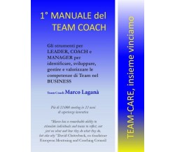 Il Manuale del Team Coach  di Marco Laganà,  2019,  Youcanprint - ER