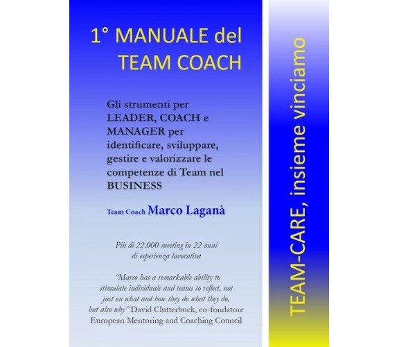 Il Manuale del Team Coach  di Marco Laganà,  2019,  Youcanprint - ER