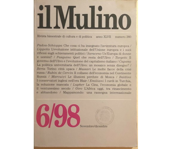 Il Mulino 6/1998, Anno XLVII - Nr.380 di Aa.vv., 1998, Il Mulino