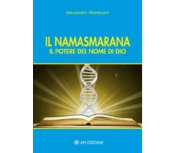 Il Namasmarana. Il Potere Del Nome Di Dio, di Alessandro Mantovani,  2019 - ER