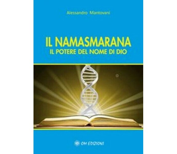 Il Namasmarana. Il Potere Del Nome Di Dio, di Alessandro Mantovani,  2019 - ER