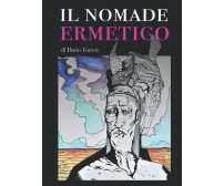 Il Nomade Ermetico - Dario Torresi - Autopubblicato, 2022