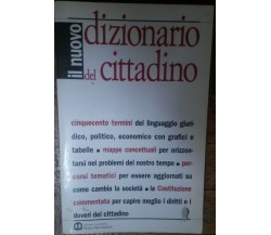 Il Nuovo dizionario del cittadino-AA.VV.-Edizioni Scolastiche Mondadori,2002-R