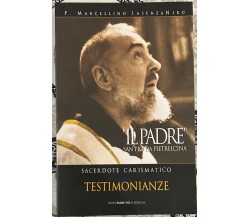 Il Padre. San Pio da Pietrelcina. Sacerdote carismatico. Vol. 2 di P. Marcellin