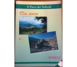 Il Parco dei Nebrodi, tra storia e...natura - Maria Lucia Serio - L 