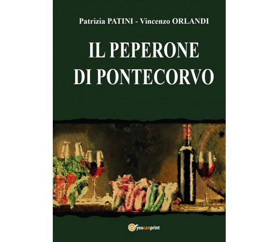 Il Peperone di Pontecorvo,  2017,  Youcanprint