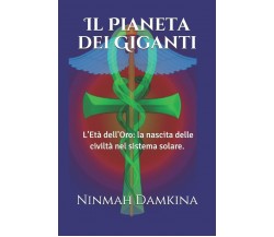 Il Pianeta dei Giganti Primo episodio: l’Età dell’Oro, la nascita delle civiltà 