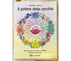 Il Potere Della Cerchia di Barbara Parigi, 2024, Om Edizioni