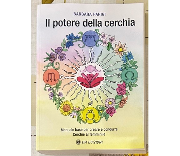 Il Potere Della Cerchia di Barbara Parigi, 2024, Om Edizioni