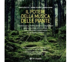 Il Potere della Musica delle Piante di Renato Poletto, Gianna Tessaro, Andrea Ma