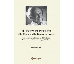 Il Premio Fersen alla Regia e alla Drammaturgia per la promozione e la...