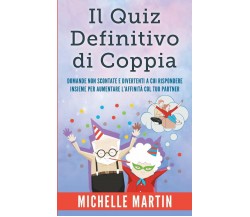 Il Quiz Definitivo di Coppia Domande non Scontate e Divertenti a cui Rispondere 