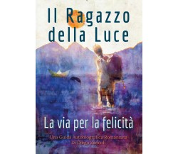 Il Ragazzo della Luce	 di Diego Zancoli,  2021,  Youcanprint