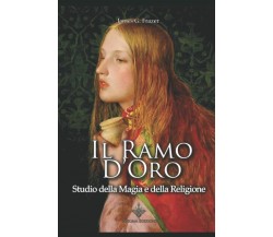 Il Ramo d’Oro: Studio della Magia e della Religione di James G. Frazer,  2021,  