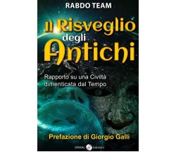 Il Risveglio Degli Antichi Rapporto Su Una Civiltà Dimenticata Dal Tempo di Marc