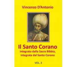 Il Santo Corano integrato dalla Sacra Bibbia, integrata dal Santo Corano. Vol. 3