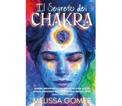 Il Segreto dei Chakra di Melissa Gomes, 2022, Youcanprint