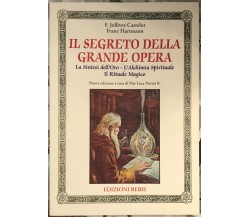 Il Segreto della Grande Opera. La sintesi dell’Oro - L’ALchimia Spirituale - Il 