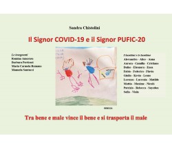 Il Signor COID-19 e il Signor PUFIC-20, Sandra Chistolini,  2020,  Youcanprint