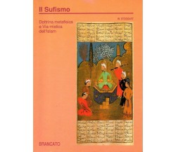 Il Sufismo - Dottrina metafisica e Via mistica dell’Islam - W. Stoddart, 1991