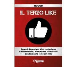 Il Terzo Like di Rocco,  2022,  Byoblu Edizioni