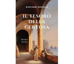 Il Tesoro della Certosa. Thriller storico ambientato a Napoli e Capri nel 1648 a