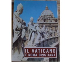 Il Vaticano e Roma cristiana - Libreria Editrice Vaticana