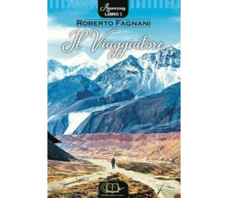 Il Viaggiatore di Roberto Fagnani,  2019,  Corpo & Mente Libro