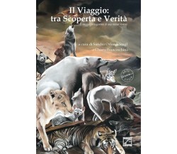 Il Viaggio: tra Scoperta e Verità. Il viaggio protagonista di una nuova visione.