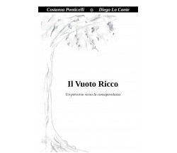 Il Vuoto Ricco,  di Costanza Ponticelli, Diego Lo Conte,  2019,  Youcanprint