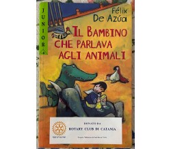 Il bambino che parlava agli animali di Félix De Azúa, 1997, Mondadori