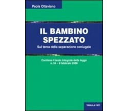  Il bambino spezzato. Sul tema della separazione coniugale di Paolo Ottaviano, 