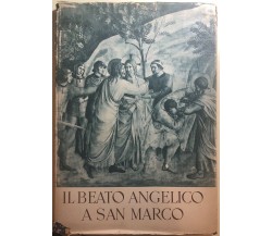 Il beato Angelico a San Marco di Maria Luisa Gengaro,  1954,  Istituto Italiano 